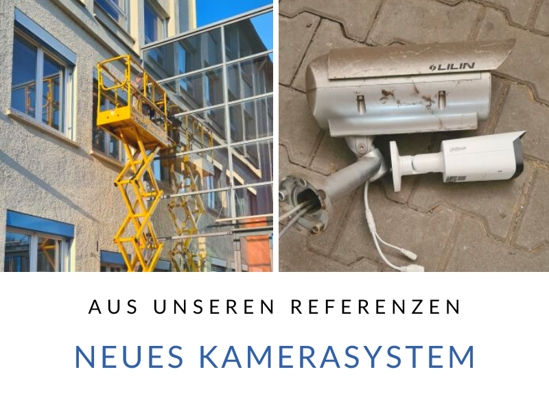 Aus unseren Referenzen: Installation eines neuen Kamerasystems